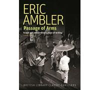 Passage of Arms (British Library Classic Thrillers) (British Library Thriller Classics)