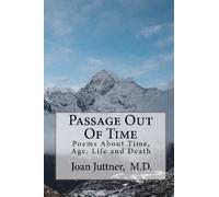 Passage Out Of Time: Poems About Time, Age, Life and Death
