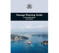 Passage Planning Guide for the Turkish Straits - 2024-2025 Edition