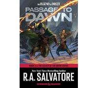 Passage to Dawn: Dungeons & Dragons : Book 4 of The Legacy of the Drow Series