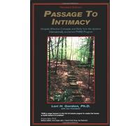 Passage to Intimacy : Key Concepts and Skills from the Pairs Program Which Has Helped Thousands of Couples Rekindle Their Love