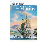 Passage to Mutiny (The Bolitho Novels) (Volume 7): v.7: The Richard Bolitho Novels: Vol 7 (Bolitho Novels (Paperback))