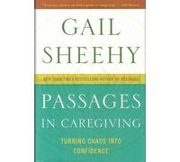 Passages in Caregiving: Turning Chaos into Confidence