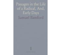 Passages in the Life of a Radical, And, Early Days