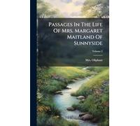 Passages In The Life Of Mrs. Margaret Maitland Of Sunnyside