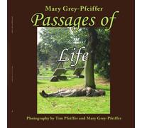Passages of Life by Mary Grey-Pfeiffer (2007-07-03)