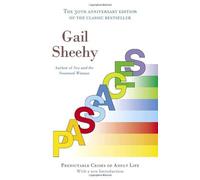 Passages: Predictable Crises of Adult Life by Sheehy, Gail (2006) Paperback