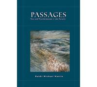 PASSAGES: Text and Transformation in the Parasha