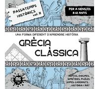 PASSATEMPS HISTÒRICS VOL.II GRÈCIA CLÀSSICA: UNA FORMA DIFERENT D'APRENDRE HISTÒRIA