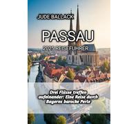 PASSAU 2025 REISEFÜHRER