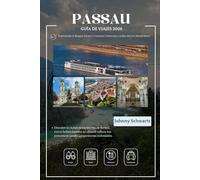 PASSAU GUÍA DE VIAJES 2026