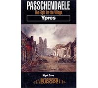 Passchendaele: The Fight for the Village (Battleground Ypres)