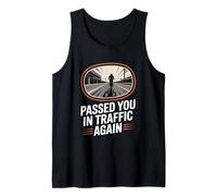 Passed You In Traffic Again Funny Bike Commuting Joke Tank Top
