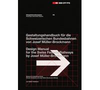 Passenger Information System: Design Manual for the Swiss Federal Railways: Design Manual for the Swiss Federal Railways by Josef Müller-Brockmann