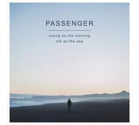 PASSENGER: YOUNG AS THE MORNING OLD AS THE SEA - CD