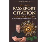 Passeport vers la Citation: Ma méthode SEO-GEO pour devenir une marque que les IA citent