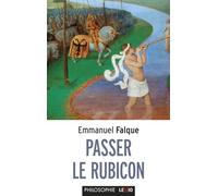 PASSER LE RUBICON: Philosophie et théologie, essai sur les frontières
