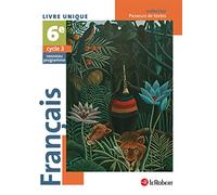 Passeurs de textes Francais 6e Manuel de l'eleve: Livre unique