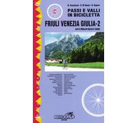 Passi e valli in bicicletta. Friuli Venezia Giulia