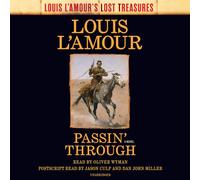Passin' Through (Louis L'Amour's Lost Treasures): A Novel