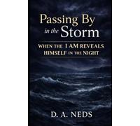 Passing By in the Storm: When the I AM Reveals Himself in the Night