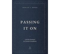 Passing It On: A 40-Day Devotional for Christian Grandfathers