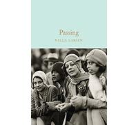 Passing: Nella Larsen (Macmillan Collector's Library, 250)