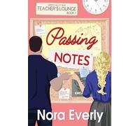 Passing Notes: Second Chance Small Town Romance (Teachers' Lounge)