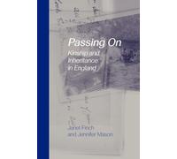 Passing On: Kinship and Inheritance in England