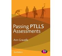 Passing PTLLS Assessments (Lifelong Learning Sector Series) by Gravells, Ann on 25/06/2012 2nd (second) edition