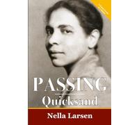 Passing & Quicksand: Two Classic Harlem Renaissance Novels In One Volume