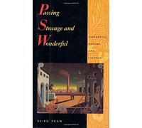 Passing Strange and Wonderful: Aesthetics, Nature, and Culture