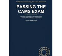 Passing the CAMS Exam: 250 Practice Questions with Fully Explained Answers to Pass Your AML Certification on the First Attempt
