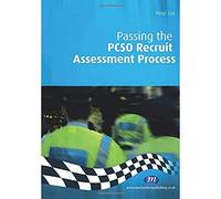 Passing the PCSO Recruit Assessment Process (Practical Policing Skills Series)