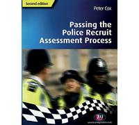 Passing the Police Recruit Assessment Process (Practical Policing Skills Series)