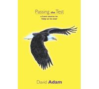 Passing The Test: A Lent Course to Help Us to Soar