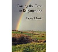 Passing the Time in Ballymenone