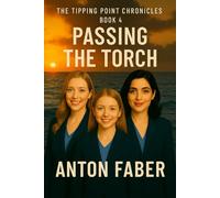 Passing The Torch (The Tipping Point Chronicles)
