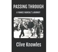 Passing Through: A Yankee Radical's Journey