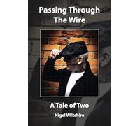 Passing Through the Wire: A Tale of Two