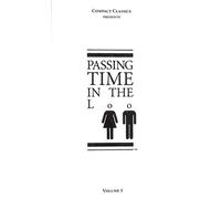 Passing Time in the Loo: v. I