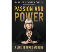 Passion and Power : A Life in Three Worlds
