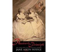 Passion and Principle: Loves and Lives of Regency Women