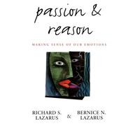 Passion and Reason: Making Sense of Our Emotions
