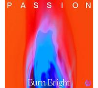 Passion - Burn Bright