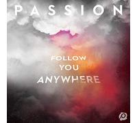 Passion – Follow You Anywhere – CD – New – O600z