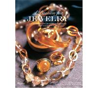 Passion for Jewelry: Secrets to Collecting, Understanding and Caring for Your Jewelry