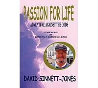 Passion for Life: Adventure Against the Odds