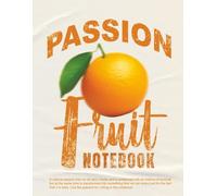 Passion Fruit Notebook: Large Lined Notebook 8.5x11 | 200-Page Journal for Notes, Writings & Reflections | With Vibrant Design | ESTA CABRON
