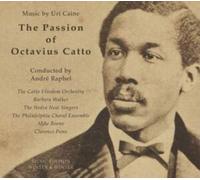 Passion Of Octavius Catto Music By Uri C